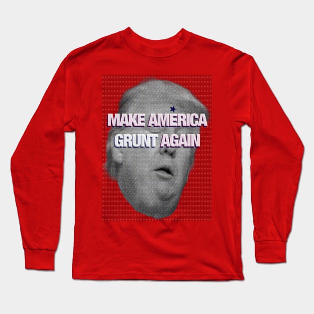 MAKE AMERICA GRUNT AGAIN Long Sleeve T-Shirt by FREESA